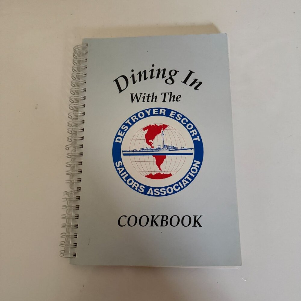 Dining In With The Destroyer Escort Sailors Association Cookbook Spiral-Bound